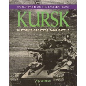 Kursk - History's greatest tank battle (Bog)
