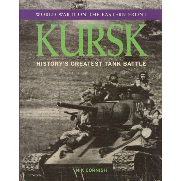 Kursk - History's greatest tank battle (Bog)