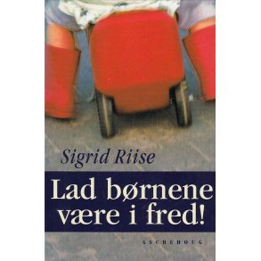 Lad b�rnene v�re i fred! (Bog)