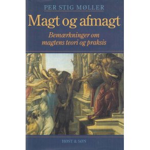 Magt og afmagt - Bem�rkninger om magtens teori og praksis (Bog)