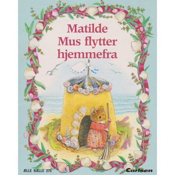 �lle B�lle 275 - Matilde Mus flytter hjemmefra (Bog)