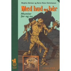 Med hud og h�r - Mumier f�r og nu (Bog)