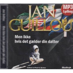 Men ikke hvis det g�lder din datter (Lydbog)