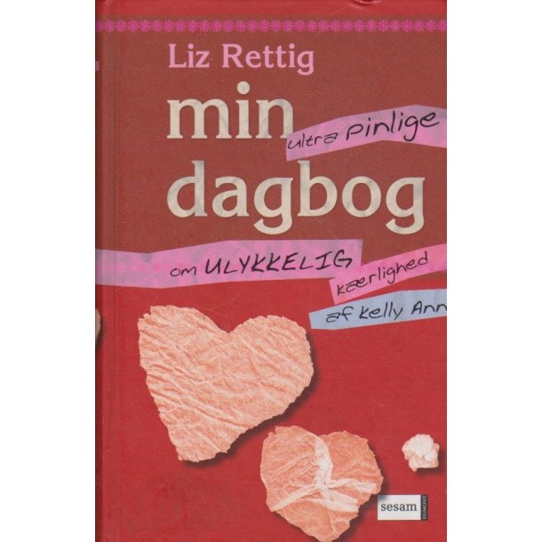Min ultra pinlige dagbog om ulykkelig k�rlighed (Bog)