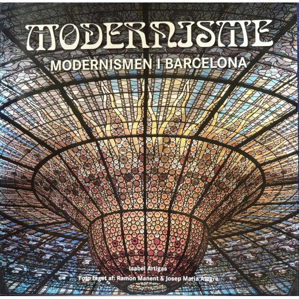 Modernisme - Modernismen i Barcelona (Bog)