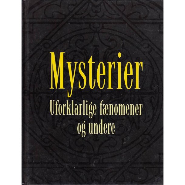 Mysterier uforklarlige f�nomener og undere (Bog)