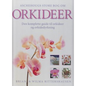 Aschehougs store bog om Orkideer - Den komplette guide (Bog)