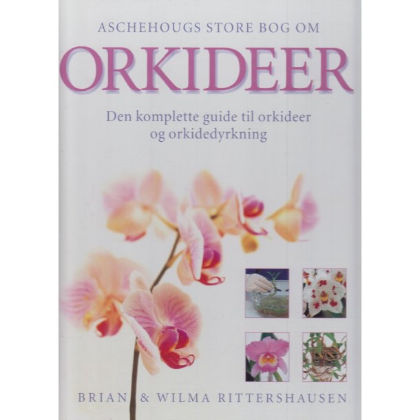 Aschehougs store bog om Orkideer - Den komplette guide (Bog)
