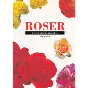 Roser - Den nye udf�rlige opslagsbog (Bog)