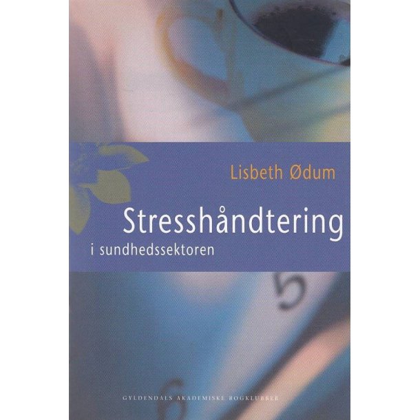Stessh�ndtering i sundhedssektoren (Bog)