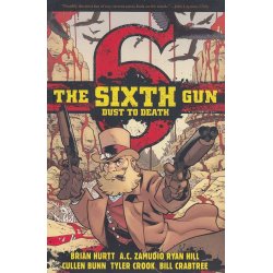 The Sixth gun - Dust to death (Bog)