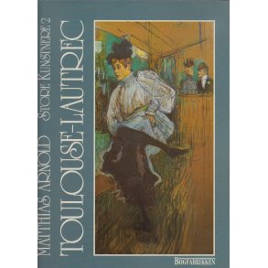 Store kunstnere 2 -  Henri de Toulouse-Lautrecs (Bog)