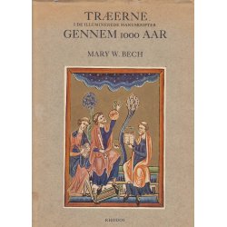 Tr�erne i de illuminerede manuskripter gennem 1000aar (Bog)