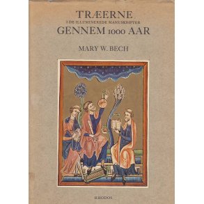 Tr�erne i de illuminerede manuskripter gennem 1000aar (Bog)