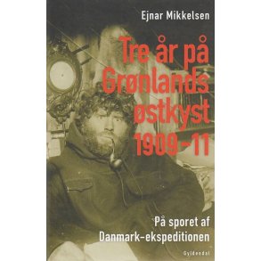 Tre �r p� Gr�nlands �stkyst 1909-11 (Bog)