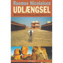 Udl�ngsel - Oplevelser fra nordlige og sydlige himmelstr�g (Bog)