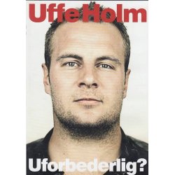 Uffe Holm - Uforbederlig ? (DVD)