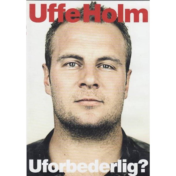 Uffe Holm - Uforbederlig ? (DVD)
