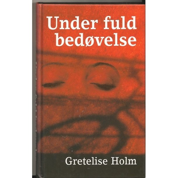 Under fuld bed�velse (Bog)