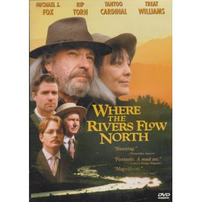 Where the rivers flow north (DVD)