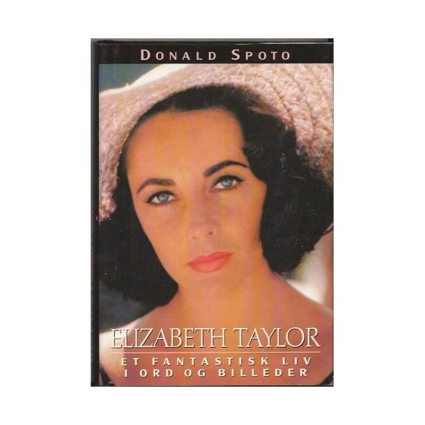Elizabeth Taylor - Et fantastisk liv i ord og billeder (Bog)