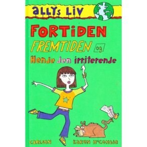 Fortiden, fremtiden og hende den irriterende (Bog)