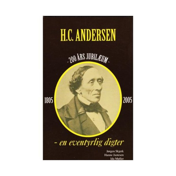 H. C. Andersen - en eventyrlig digter (Bog)