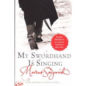 My swordhand is singing (Bog)