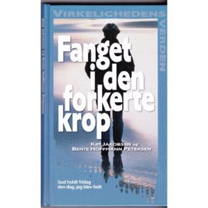 Fanget i den forkerte krop (Bog)