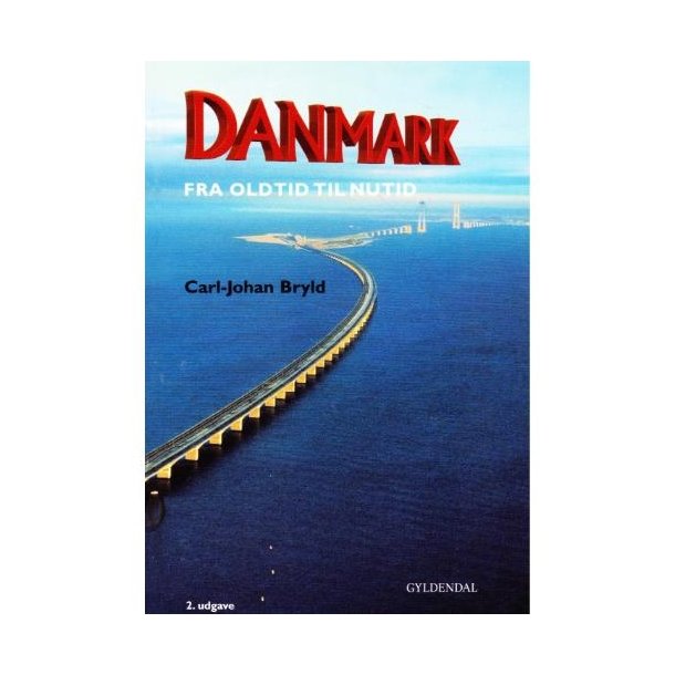 Danmark fra oldtid til nutid (Bog)