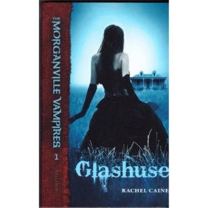 The Morganville vampires 1 - Glashuse (Bog)