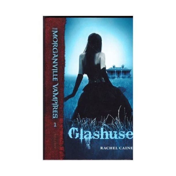 The Morganville vampires 1 - Glashuse (Bog)