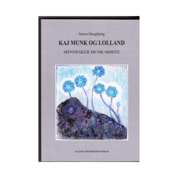 Kaj Munk og Lolland - Mennesker Munk m�dte (Bog)