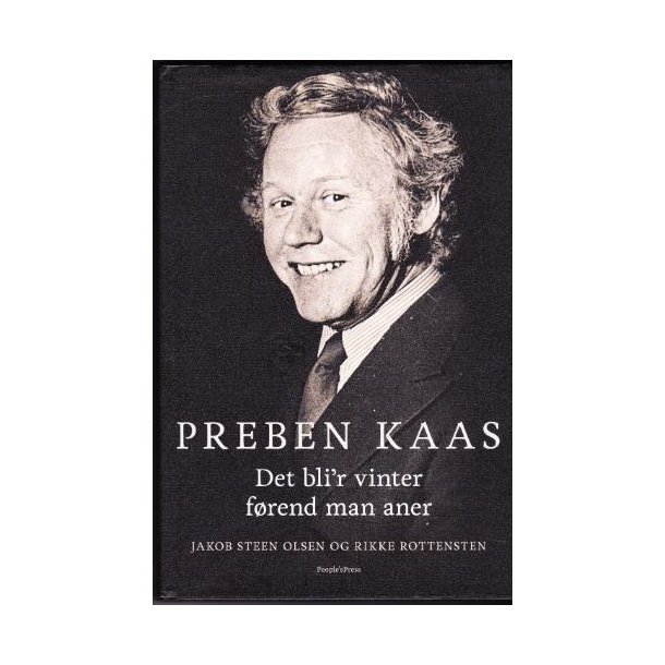 Preben Kaas - Det bliver vinter f�rend man aner (Bog)